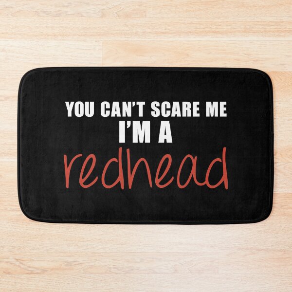 Item preview, You Can't Scare Me, I'm a Redhead - White and Red on Black designed and sold by brittlouise.