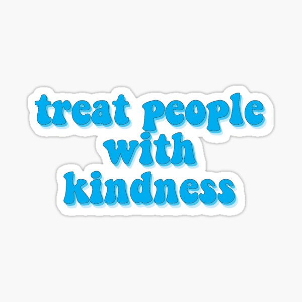 Treatpeoplewithkindness Stories - Wattpad