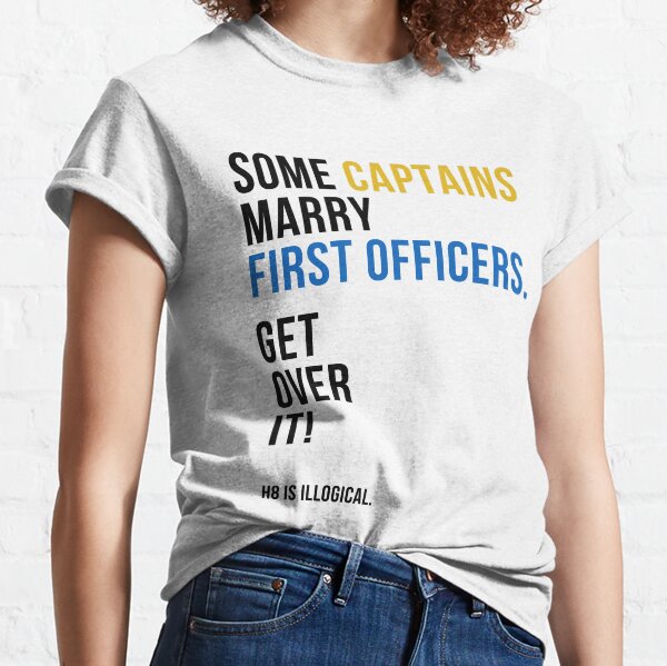 some captains marry first officers Classic T-Shirt