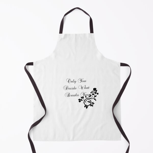 Item preview, Only You Decide What Breaks You designed and sold by ButterfliesT.