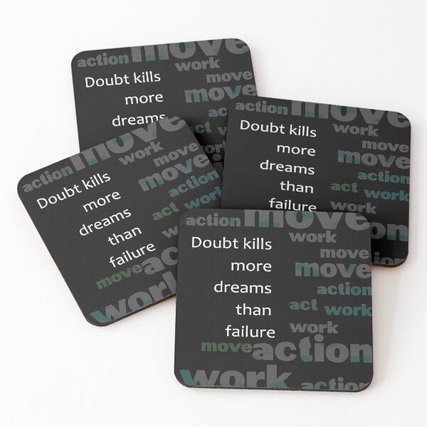 Item preview, Doubt kills more dreams than failure designed and sold by Artpatriot.