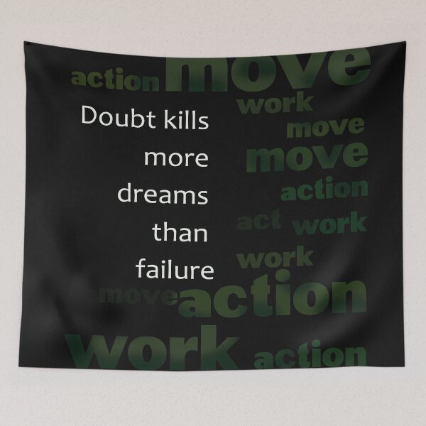 Item preview, Doubt kills more dreams than failure designed and sold by Artpatriot.
