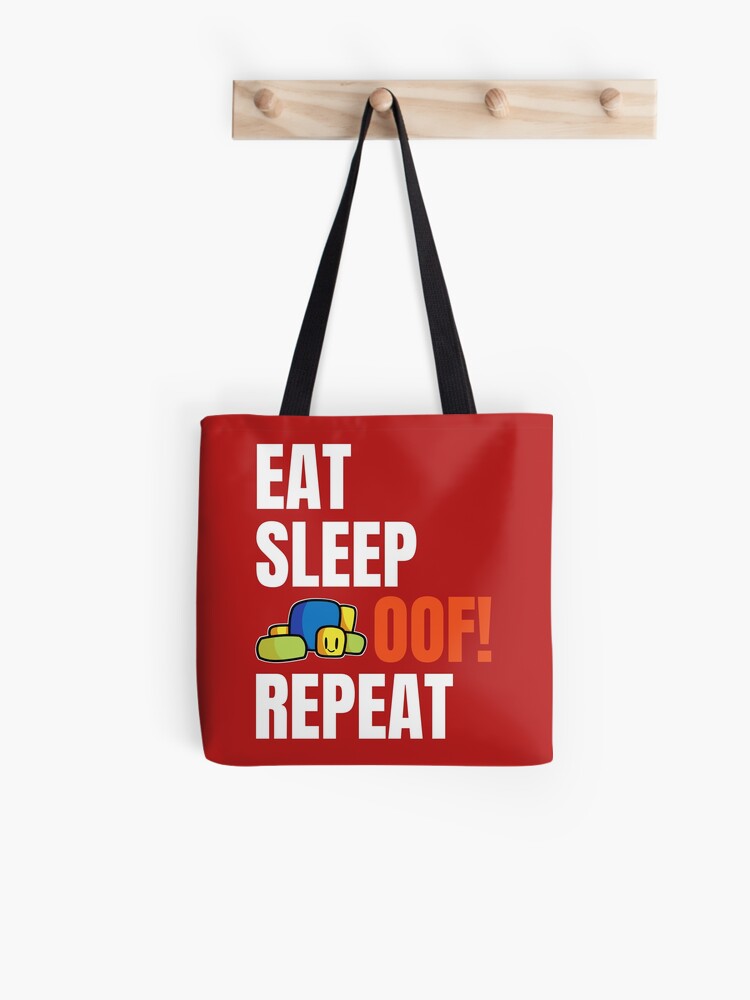 Roblox Oof Eat Sleep Oof Repeat Cute Noob Gamers Gift Tote Bag By Smoothnoob Redbubble - cute bag roblox