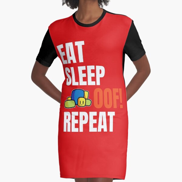 Roblox Oof Eat Sleep Oof Repeat Cute Noob Gamers Gift Graphic T Shirt Dress By Smoothnoob Redbubble - noobs best friend roblox noob with dog roblox inspired t shirt sticker by smoothnoob