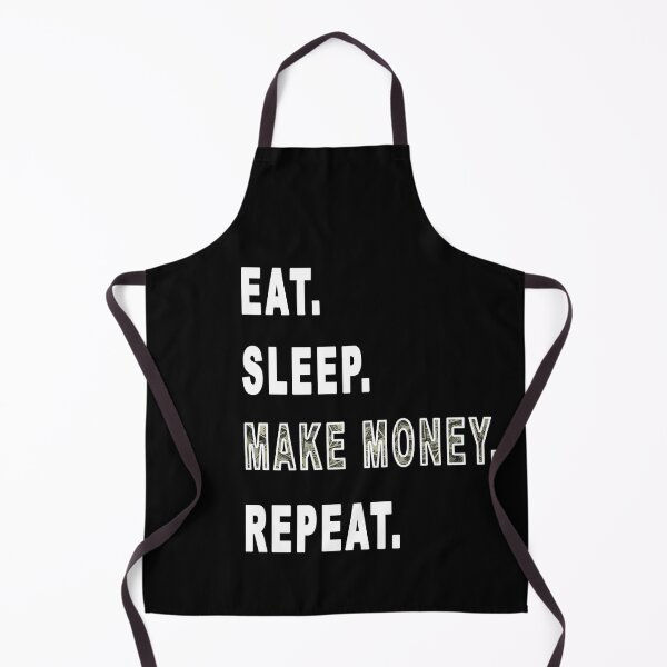 Item preview, Eat. Sleep. Make Money. Repeat. designed and sold by iamhewho.