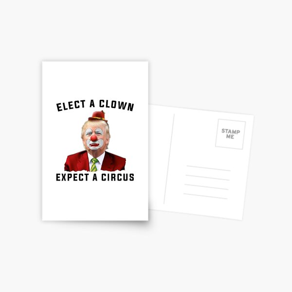 Item preview, Elect a Clown Expect a Circus  designed and sold by Alaadin Bendali Braham.