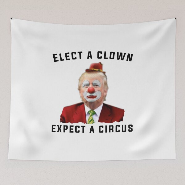 Item preview, Elect a Clown Expect a Circus  designed and sold by Alaadin Bendali Braham.