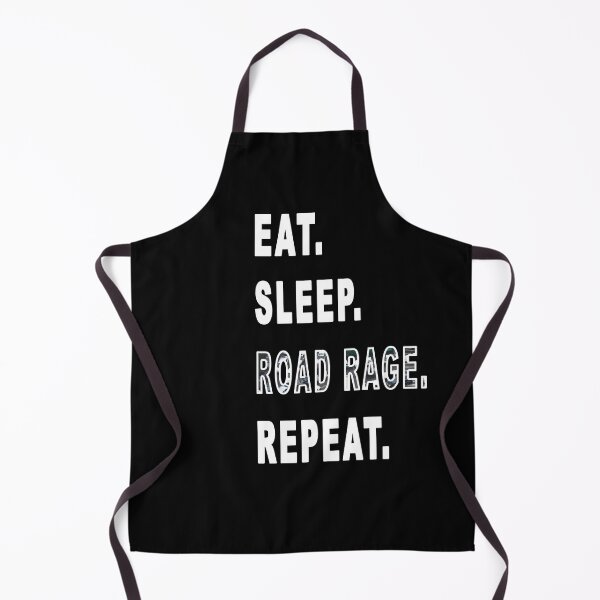 Item preview, Eat. Sleep. Road Rage. Repeat. designed and sold by iamhewho.