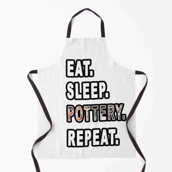 Item preview, Eat. Sleep. Pottery. Repeat. designed and sold by iamhewho.
