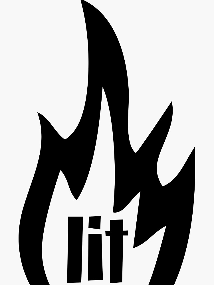 "LIT" Sticker for Sale by HangryCreator Redbubble
