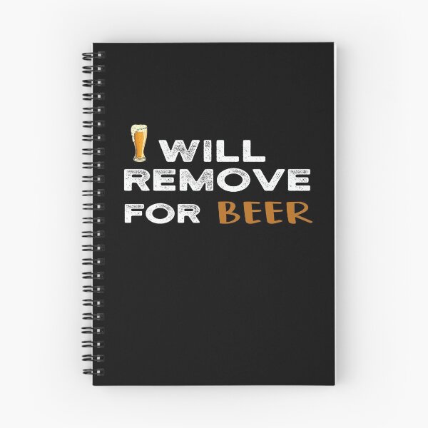 Item preview, Will Remove For Beer t-shirt designed and sold by Mostik Vipo.