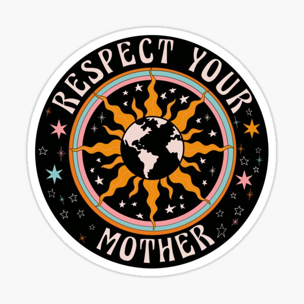 Respect Your Mother Sticker