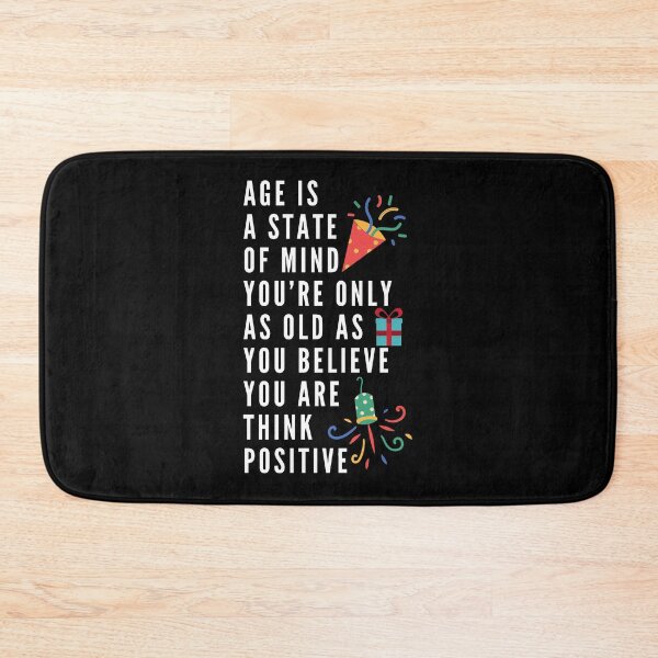 Item preview, Age Is A State Of Mind. You’re Only As Old As You Believe You Are. Think Positive. designed and sold by Aminovak.