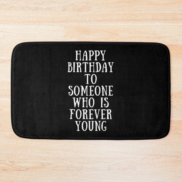 Item preview, Happy Birthday To Someone Who Is Forever Young. designed and sold by Aminovak.