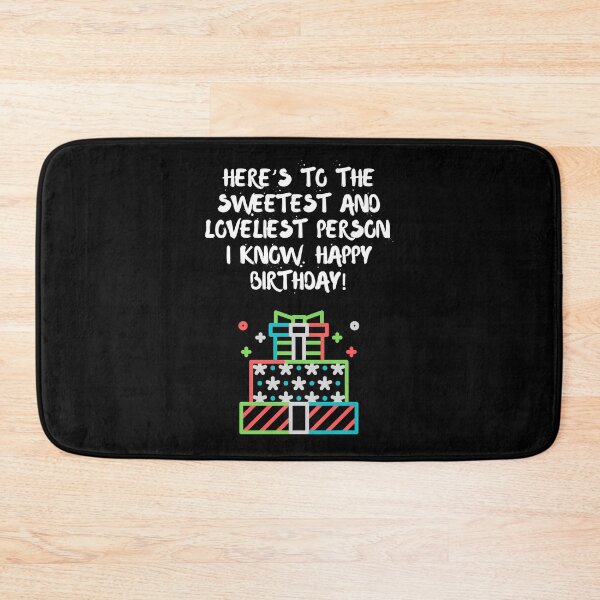 Item preview, Here’s To The Sweetest And Loveliest Person I Know. Happy Birthday! designed and sold by Aminovak.