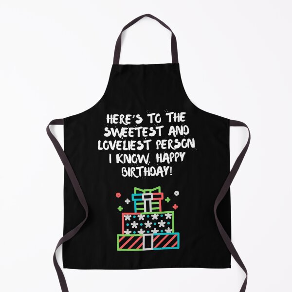 Item preview, Here’s To The Sweetest And Loveliest Person I Know. Happy Birthday! designed and sold by Aminovak.