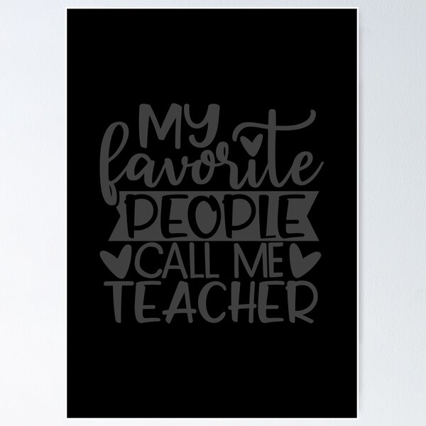 Item preview, My Favorite People Call Me Teacher Design for Teachers designed and sold by Steave-Gibson.