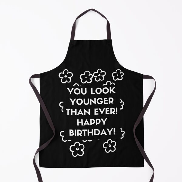 Item preview, You Look Younger Than Ever! Happy Birthday! designed and sold by Aminovak.
