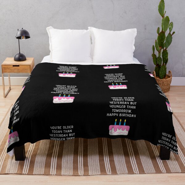 Item preview, You’re Older Today Than Yesterday But Younger Than Tomorrow, Happy Birthday designed and sold by Aminovak.