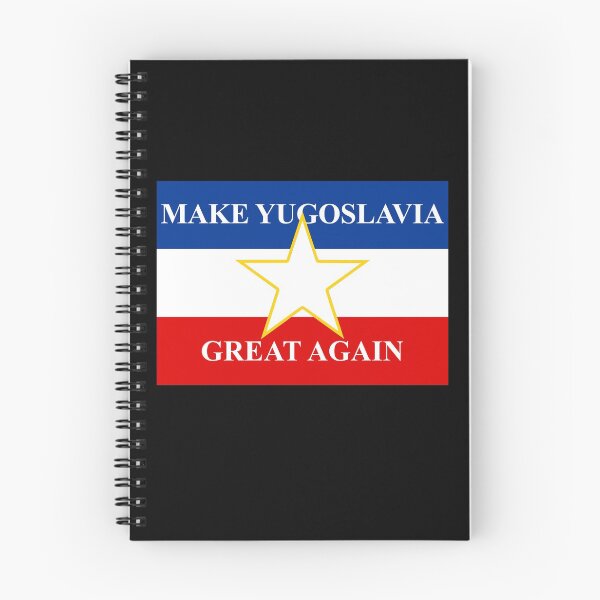 Item preview, Make Yugoslavia Great Again designed and sold by TinThor.