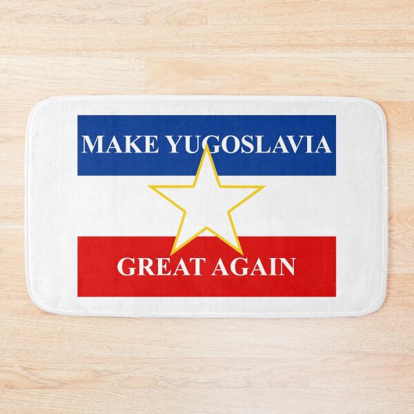 Item preview, Make Yugoslavia Great Again designed and sold by TinThor.