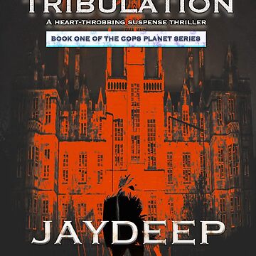 Artwork thumbnail, Tribulation (Cops Planet #1) by Jaydeep Shah