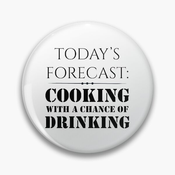 Item preview, Todays forecast Cooking with A Chance of Drinking, BBQ Gifts For Him Grilling designed and sold by MalikaBela.