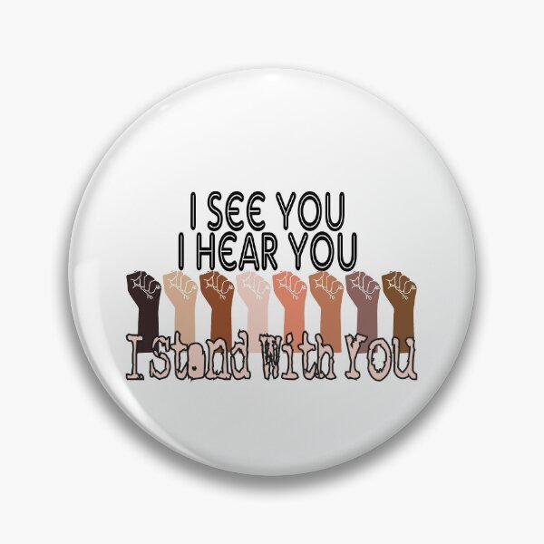 Item preview, I See You I Hear You I Stand With You , BLM , Racial Equality. designed and sold by Mode Tees.