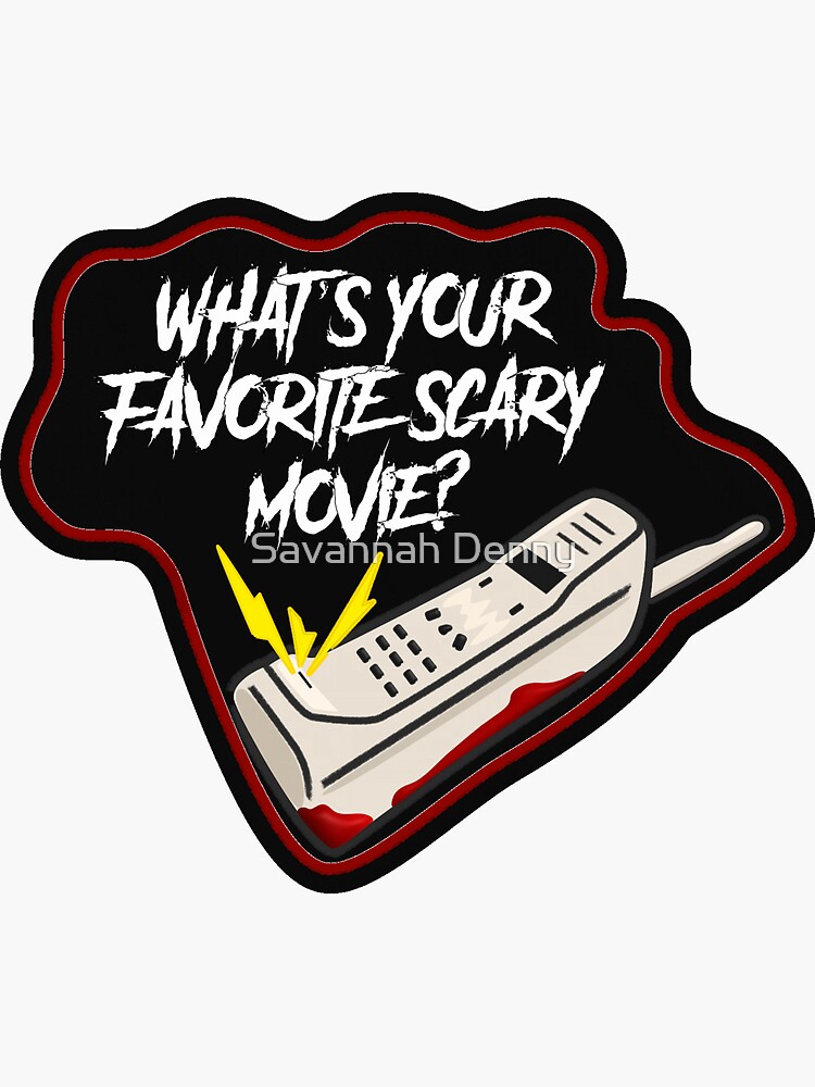 Scream Quote Whats Your Favorite Scary Movie Sticker For Sale By Savannahgrace01 Redbubble 