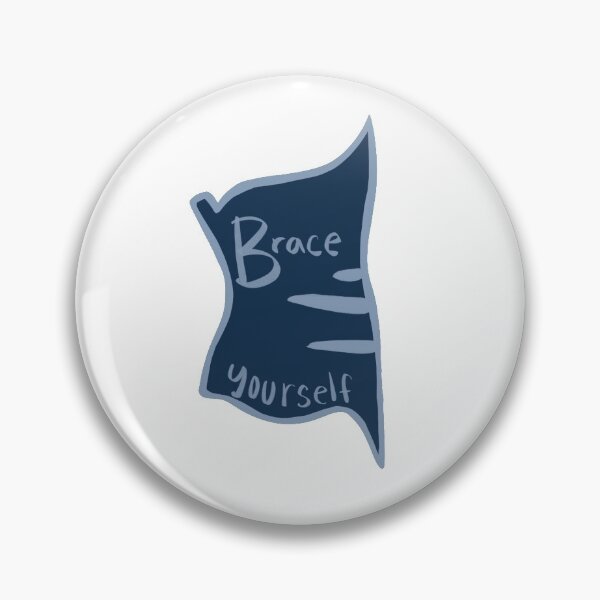 Item preview, Brace. Yourself designed and sold by Charcharleyb.