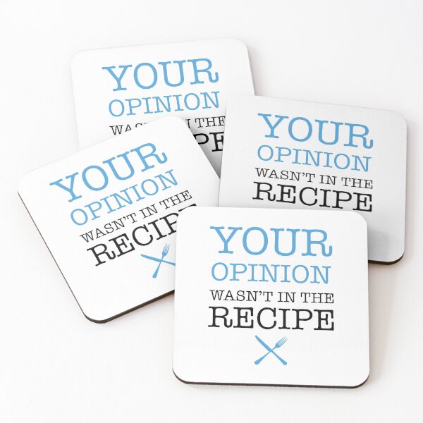 Item preview, Your Opinion Wasn't In The Recipe Adult  designed and sold by MalikaBela.