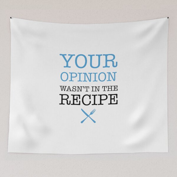 Item preview, Your Opinion Wasn't In The Recipe Adult  designed and sold by MalikaBela.