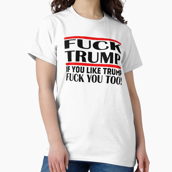 Artikel-Vorschau von FICK TRUMP UND FICK DICH, designt und verkauft von netcam.