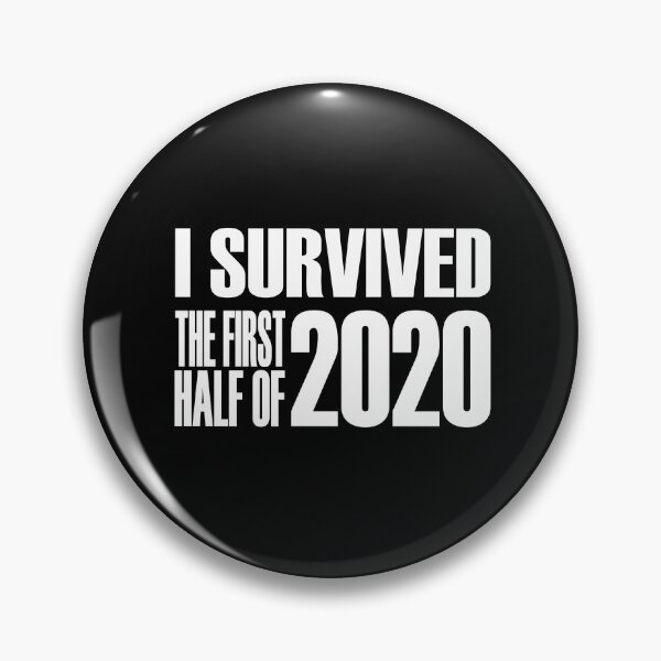 Item preview, I Survived The First Half of 2020 designed and sold by DeesDeesigns.