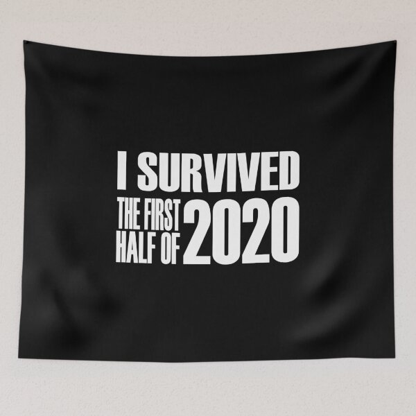Item preview, I Survived The First Half of 2020 designed and sold by DeesDeesigns.