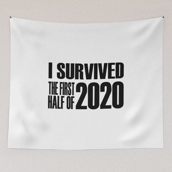 Item preview, I Survived The First Half of 2020 designed and sold by DeesDeesigns.