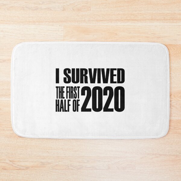 Item preview, I Survived The First Half of 2020 designed and sold by DeesDeesigns.