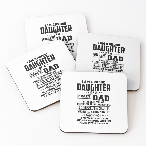 Item preview, I am a proud daughter of a crazy dad he has anger issue and a serious dislike for a stupid people designed and sold by hasanmasud.