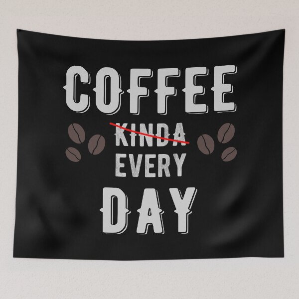 Item preview, Coffee Every Day designed and sold by Zerasu.