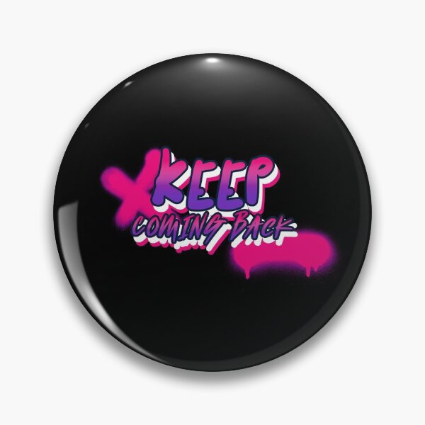 Item preview, Keep Coming Back designed and sold by JodyzDesigns.