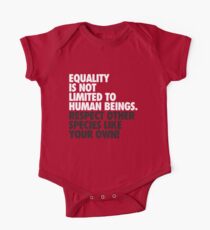 Equality is not limited to human beings One Piece - Short Sleeve