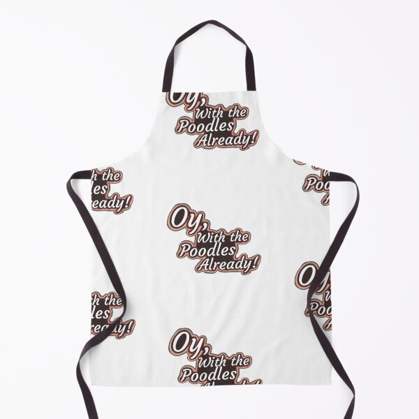 Item preview, Oy, with the poodles already designed and sold by memeh10.