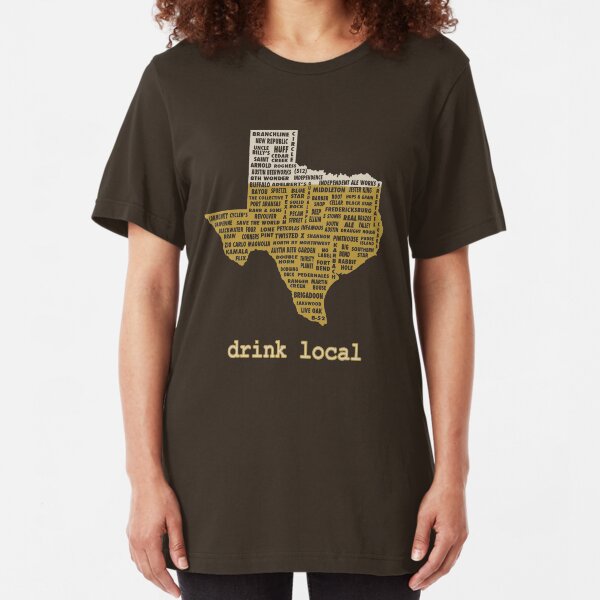 Drink Local (TX) Slim Fit T-Shirt