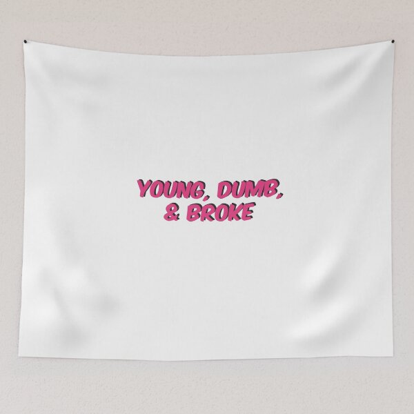 Item preview, Young Dumb & Broke designed and sold by milka315.