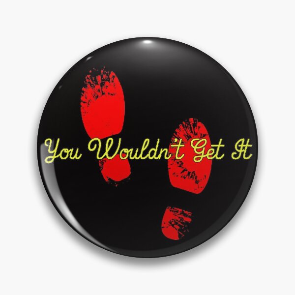 Item preview, You Wouldn't Get It designed and sold by helloitsliamb.