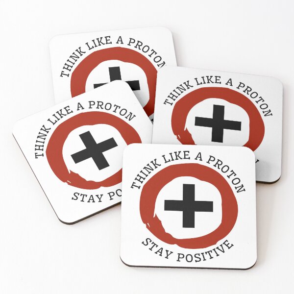Item preview, Stay Positive | Think Like A Proton designed and sold by orbital-edge.