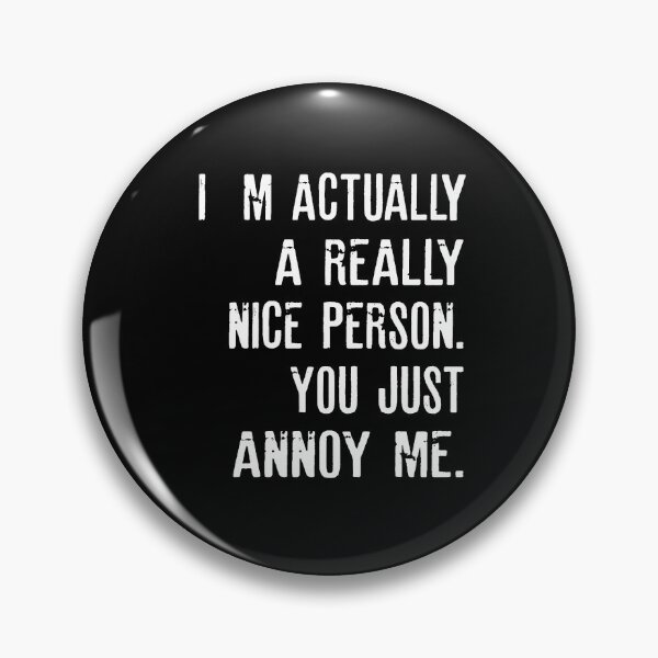 Item preview, Im actually a really nice person | Funny quotes | Funny quotes designed and sold by RafaelLopezz.