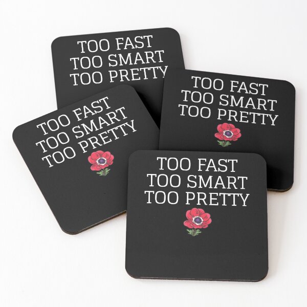 Artikelvorschau, Too Fast Too Smart Too Pretty entworfen und verkauft von MoTeesMo.
