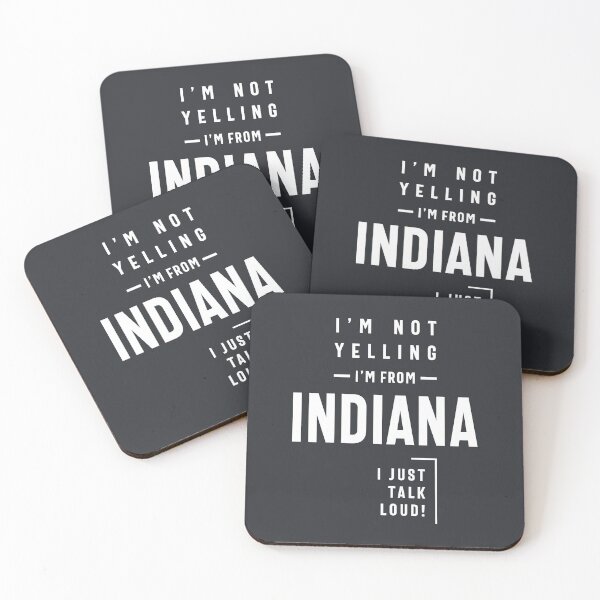 Item preview, I'm Not Yelling! I'm From Indiana I Just Talk Loud! designed and sold by cidolopez.