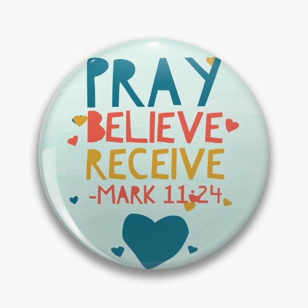 Item preview, Pray Believe Receive Bible Verse Scripture Mark 11:24 designed and sold by lowodesigns.